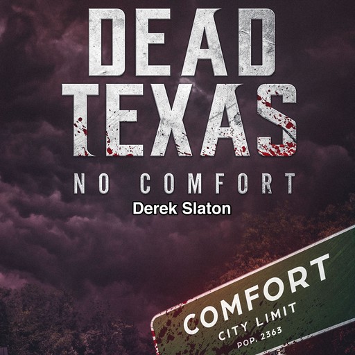 Dead Texas: No Comfort, Derek Slaton