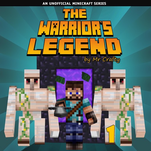 The Warrior's Legend Book 1: An Unofficial Minecraft Series, Crafty