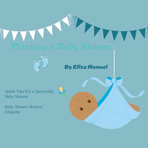 Planning a Baby Shower, Eliza Manuel