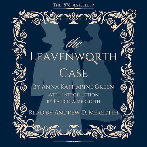 The Leavenworth Case, Anna Katharine Green, Patricia Meredith