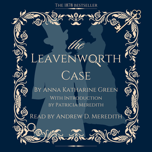 The Leavenworth Case, Anna Katharine Green, Patricia Meredith