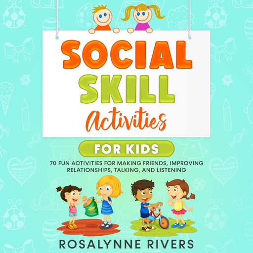 Social Skills Activities for Kids, Rosalynne Rivers