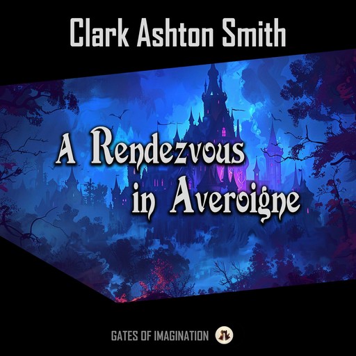 A Rendezvous in Averoigne, Clark Ashton Smith