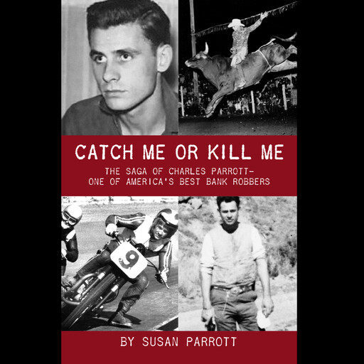 Catch Me Or Kill Me, Susan Parrott