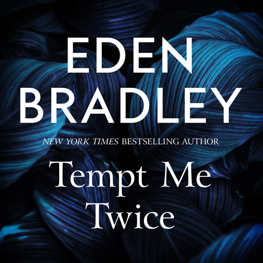 Tempt Me Twice, Eden Bradley