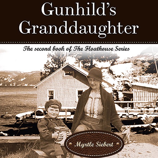 Gunhild's Granddaughter, Myrtle Siebert