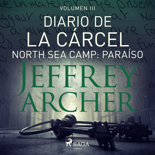 Diario de la cárcel, volumen III - North Sea Camp: Paraíso, Jeffrey Archer