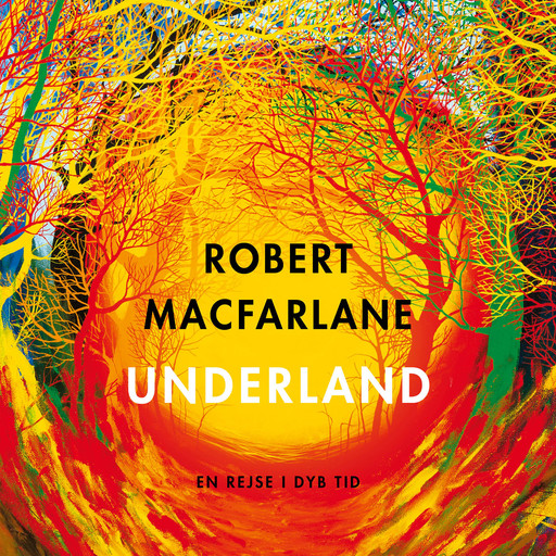 Underland, Robert Macfarlane