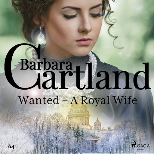 Wanted - A Royal Wife (Barbara Cartland's Pink Collection 64), Barbara Cartland