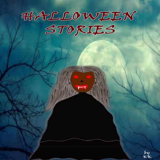 HALLOWEEN STORIES, KK