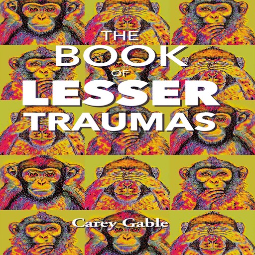The Book Of Lesser Traumas, Carey Gable