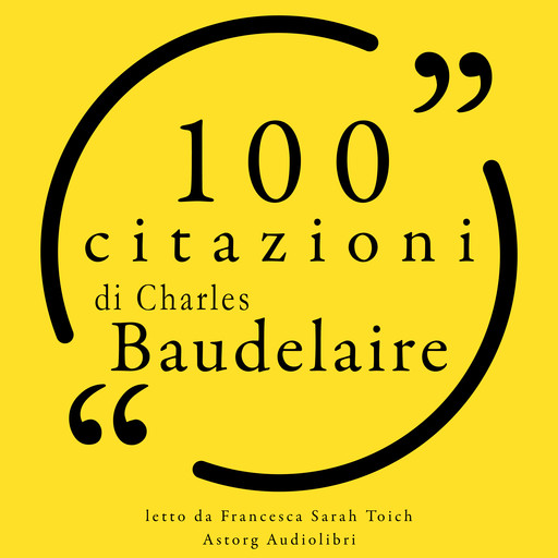 100 citazioni di Charles Baudelaire, Charles Baudelaire