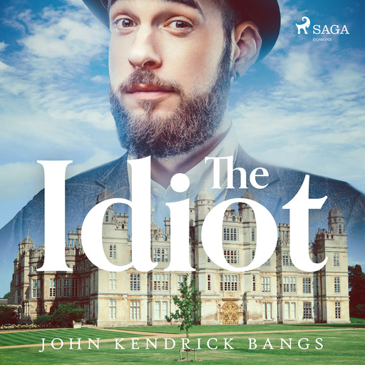 The Idiot, John Kendrick Bangs