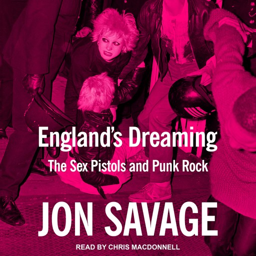 England's Dreaming, Jon Savage