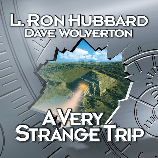 A Very Strange Trip, L.Ron Hubbard