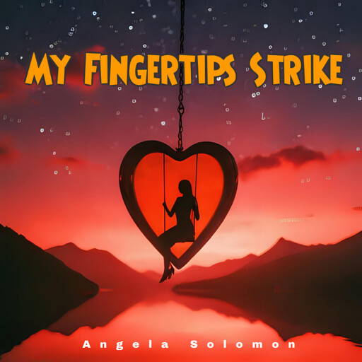 My Fingertips Strike, Angela Solomon