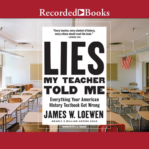 Lies My Teacher Told Me, James Loewen