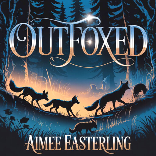 Outfoxed, Aimee Easterling