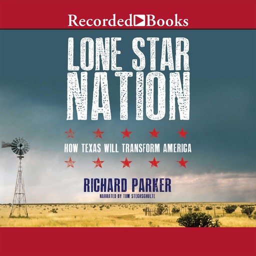 Lone Star Nation, Richard D. Parker