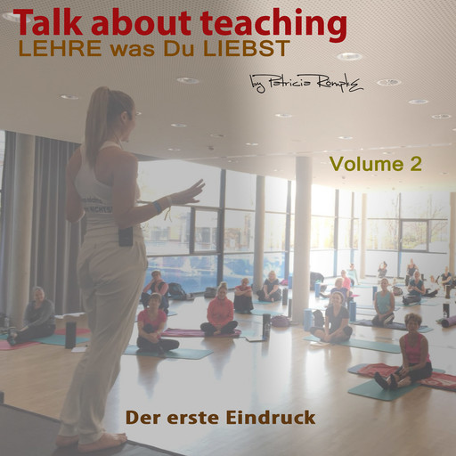 Talk about Teaching, Vol. 2, Patricia Römpke