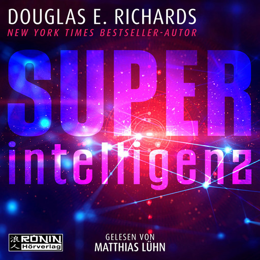 Superintelligenz (ungekürzt), Douglas E. Richards