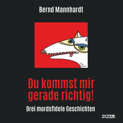 Du kommst mir gerade richtig!, Bernd Mannhardt