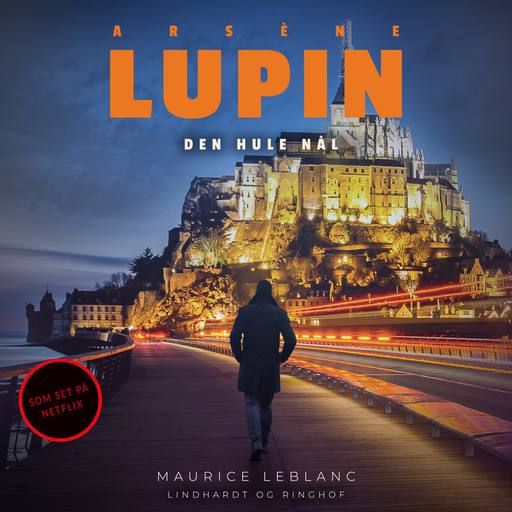 Arsène Lupin – den hule nål, Maurice Leblanc