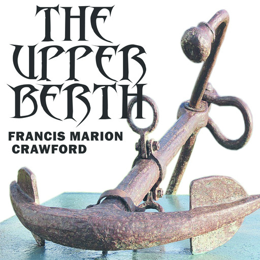 The Upper Berth, Francis Marion Crawford