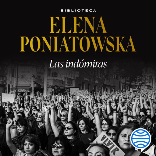 Las indómitas, Elena Poniatowska