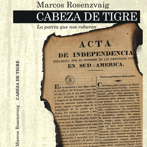 Cabeza de Tigre. La patria que nos robaron, Marcos Rosenzvaig