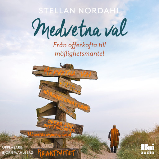 Medvetna val : från offerkofta till möjlighetsmantel, Stellan Nordahl