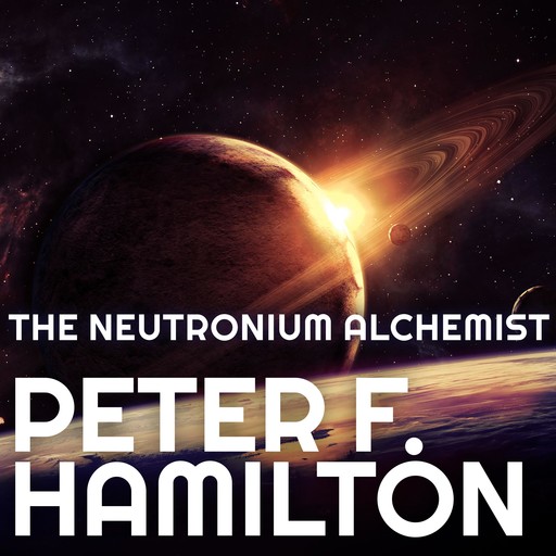 The Neutronium Alchemist, Peter Hamilton