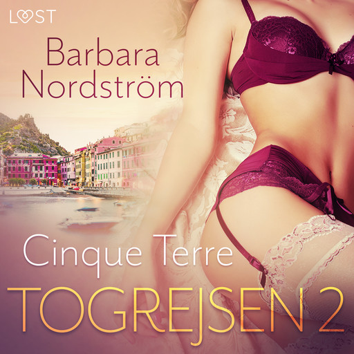 Togrejsen 2 - Cinque Terre, Barbara Nordström