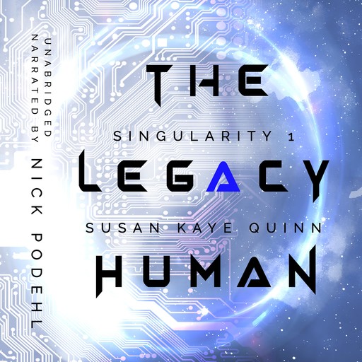The Legacy Human (Singularity 1), Susan Quinn
