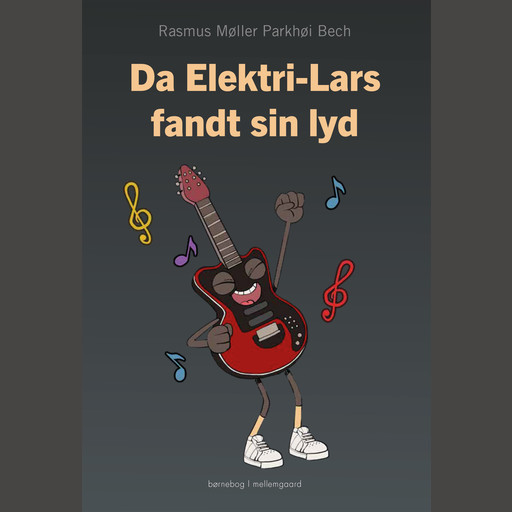 DA ELEKTRI-LARS FANDT SIN LYD, Rasmus Møller Parkhøi Bech