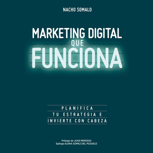 Marketing digital que funciona, Nacho Somalo