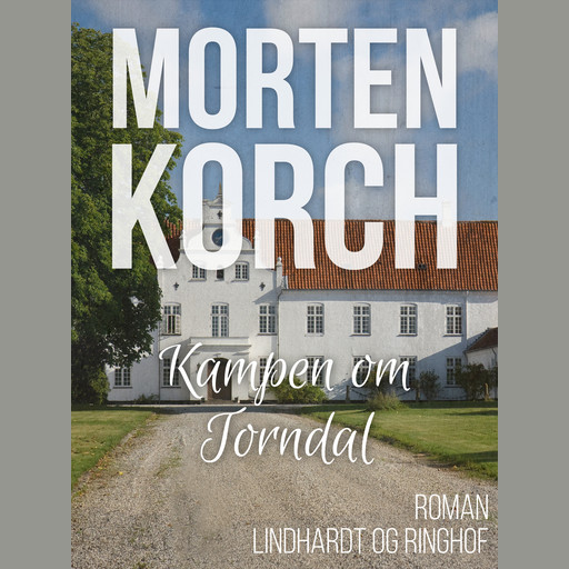 Kampen om Torndal, Morten Korch