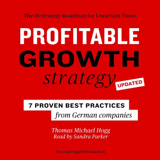 Profitable Growth Strategy: 7 proven best practices from German companies, Thomas Michael Hogg