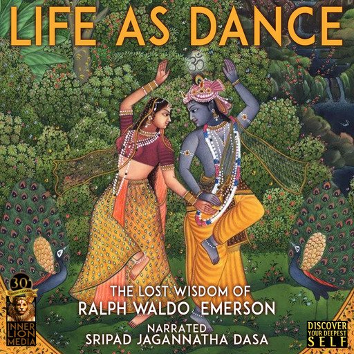 Life As Dance: The Lost Wisdom of Ralph Waldo Emerson, Sripad Jagannatha Dasa