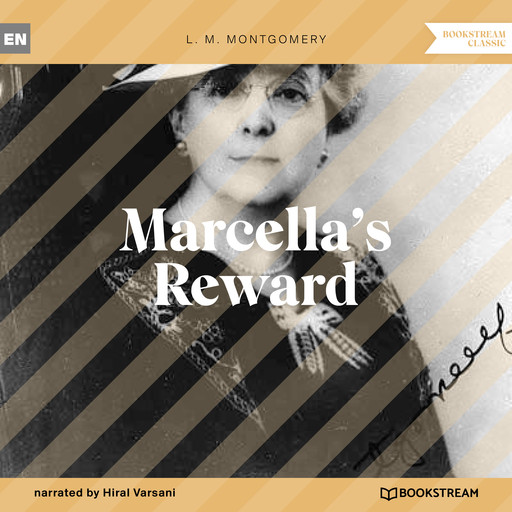 Marcella's Reward (Unabridged), Lucy Maud Montgomery