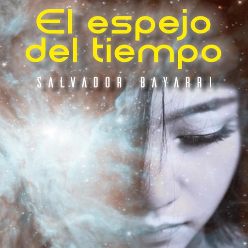 El espejo del tiempo, Salvador Bayarri