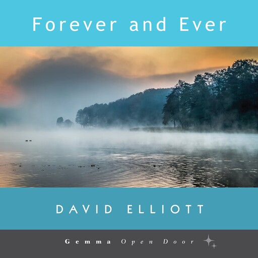 Forever and Ever, David Elliott