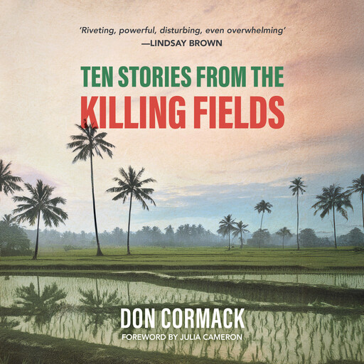 Ten Stories from the Killing Fields, Don Cormack