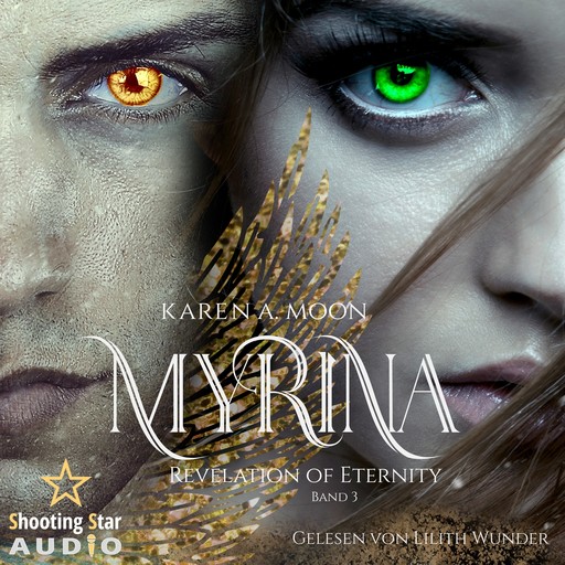 Revelation of Eternity - Myrina, Band 3 (ungekürzt), Karen A. Moon