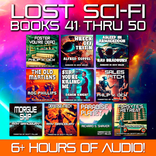 Lost Sci-Fi Books 41 thru 50, Philip Dick, Ray Bradbury, Darius John Granger, Alfred Coppel, Rog Phillips, Richard S.Shaver, Winston Marks