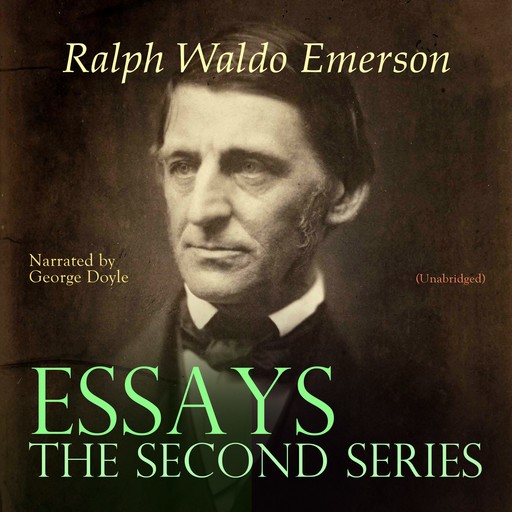 Essays - The Second Series, Ralph Waldo Emerson