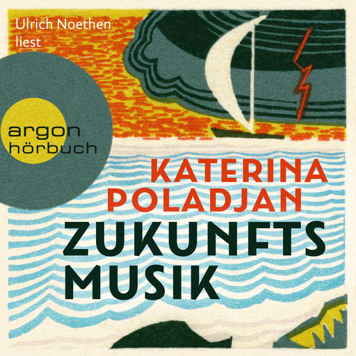 Zukunftsmusik (Ungekürzte Lesung), Katerina Poladjan