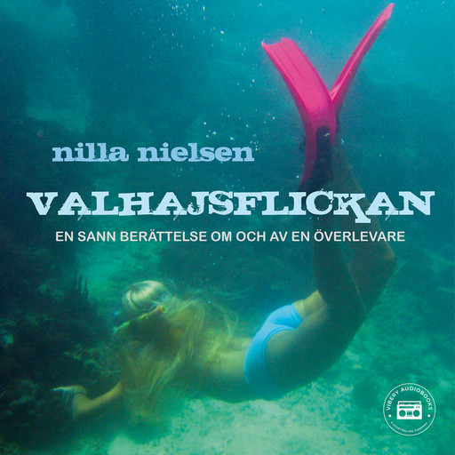 Valhajsflickan - en sann berättelse om och av en överlevare, Nilla Nielsen