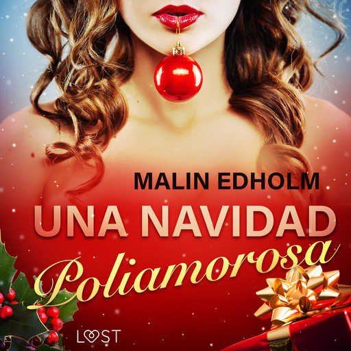 Una Navidad Poliamorosa, Malin Edholm