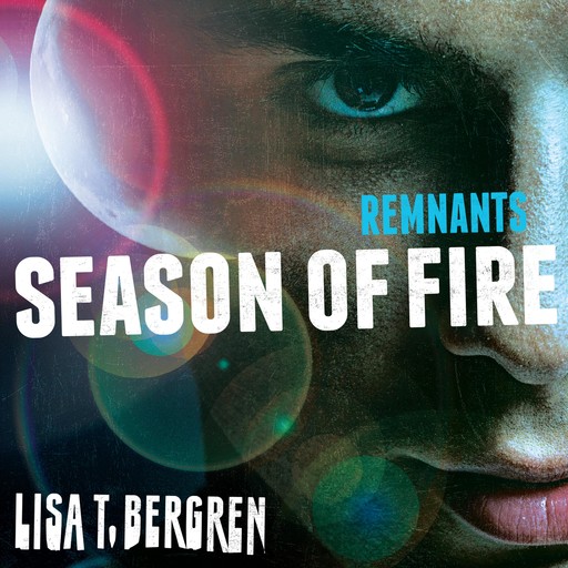 Remnants: Season of Fire, Lisa Bergren